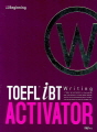 TOEFL(R) iBT ACTIVATOR Writ..